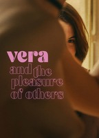 Title: Vera and the Pleasure of Others (2023)