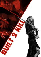 Title: Built 2 Kill (2023)