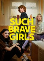 Title: Such Brave Girls (2023)