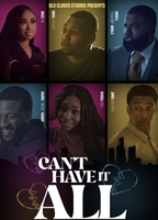 Title: Can't Have It All (2025)