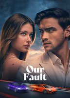 Title: Our Fault (2025)