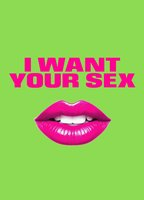 Title: I Want Your Sex (2026)