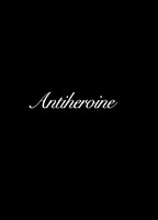 Title: Antiheroine (2026)