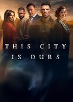 Title: This City Is Ours (2025)
